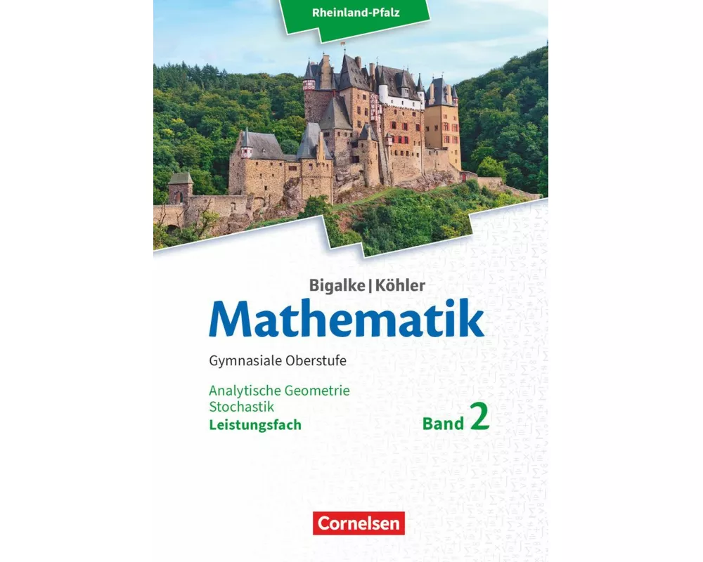 Bigalke/Köhler: Mathematik - Rheinland-Pfalz - Leistungsfach Band 2