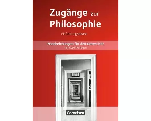 Zugänge zur Philosophie - Ausgabe ab 2014 - Einführungsphase
