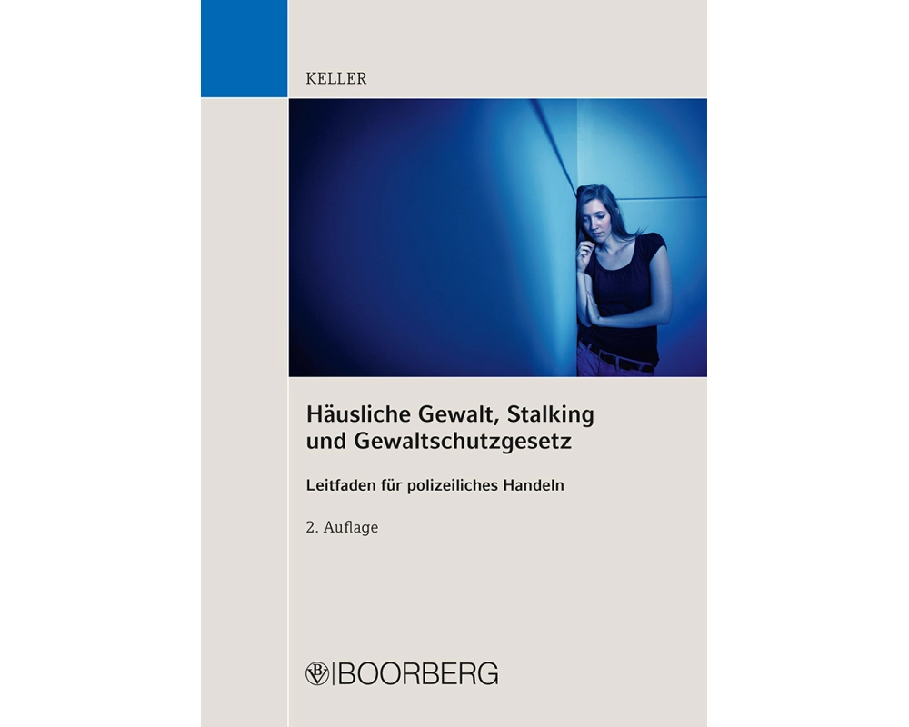 Häusliche Gewalt, Stalking und Gewaltschutzgesetz