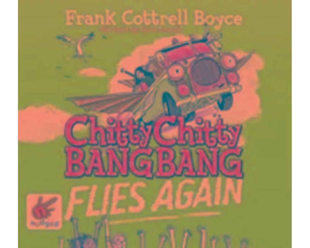 Chitty Chitty Bang Bang Flies Again