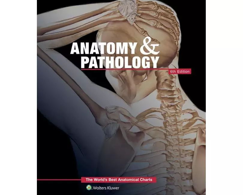 Anatomy & Pathology:The World's Best Anatomical Charts Book