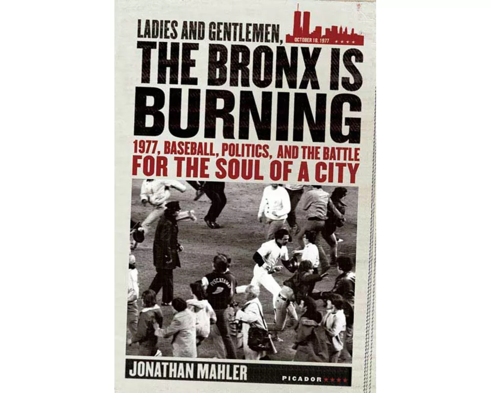 Ladies and Gentlemen, the Bronx Is Burning