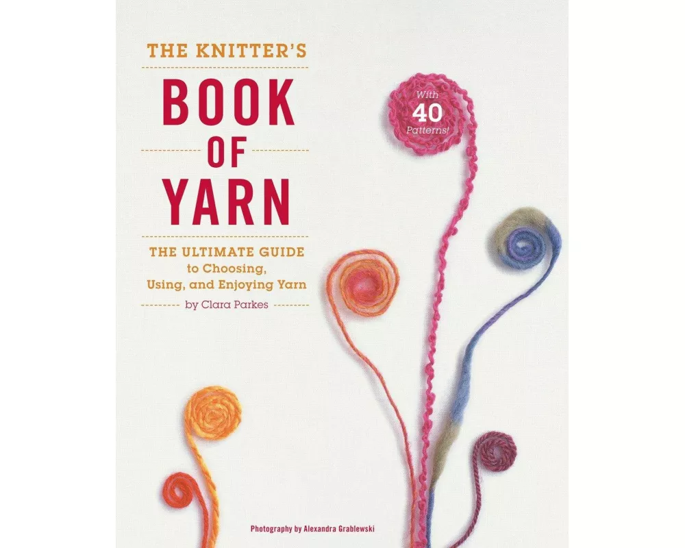 The Knitter's Book of Yarn