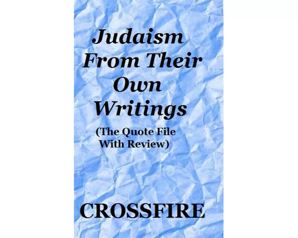 Judaism from Their Own Writings