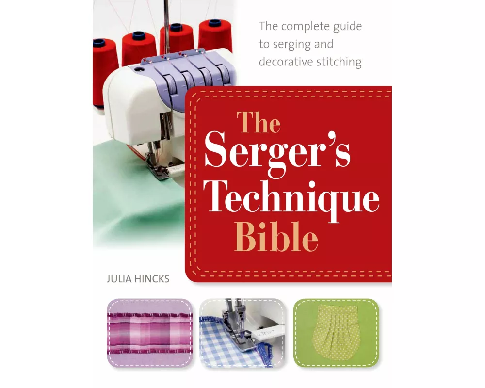 The Serger's Technique Bible