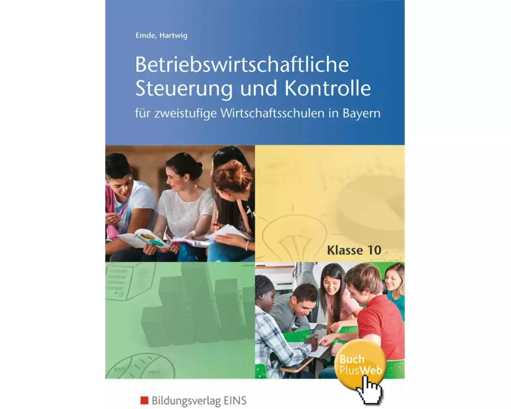 Betriebswirtschaftliche Steuerung und Kontrolle für die zweistufige Wirtschaftsschule in Bayern