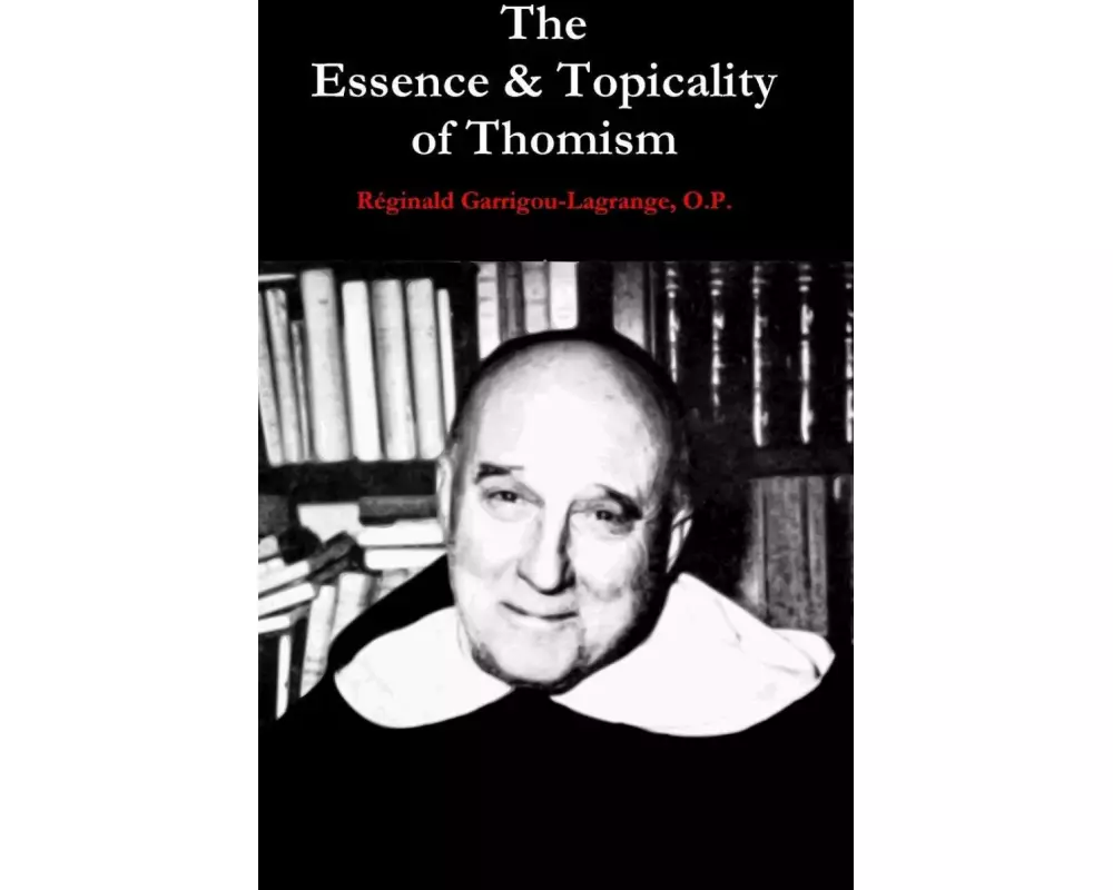 The Essence & Topicality of Thomism