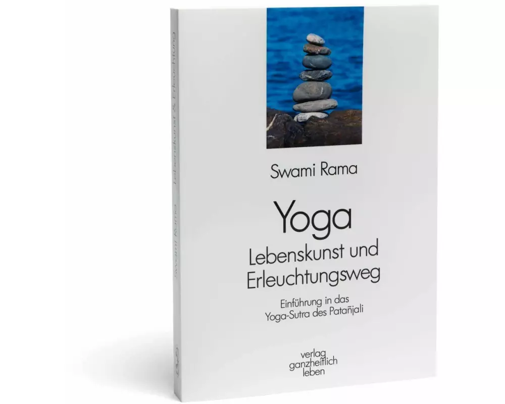 Yoga - Lebenskunst und Erleuchtungsweg