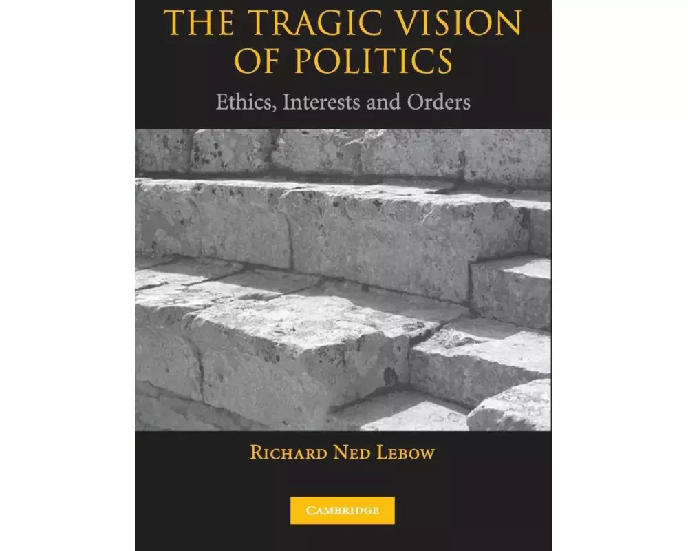 The Tragic Vision of Politics