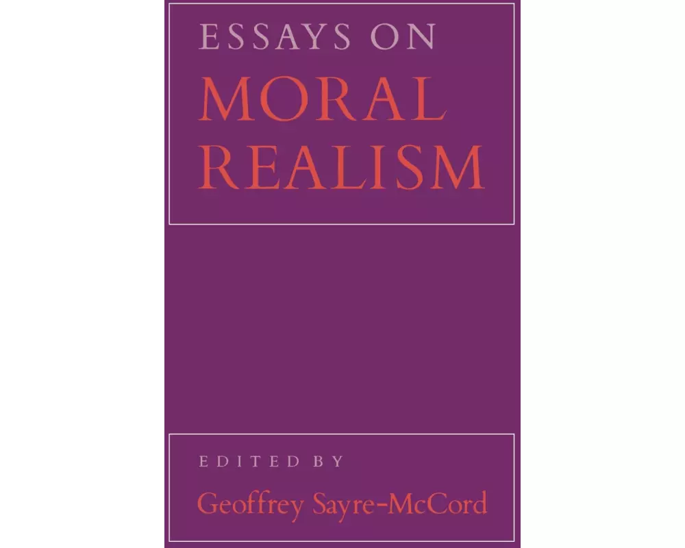 Essays on Moral Realism