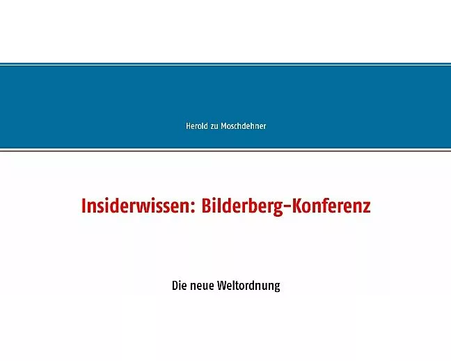 Insiderwissen: Bilderberg-Konferenz