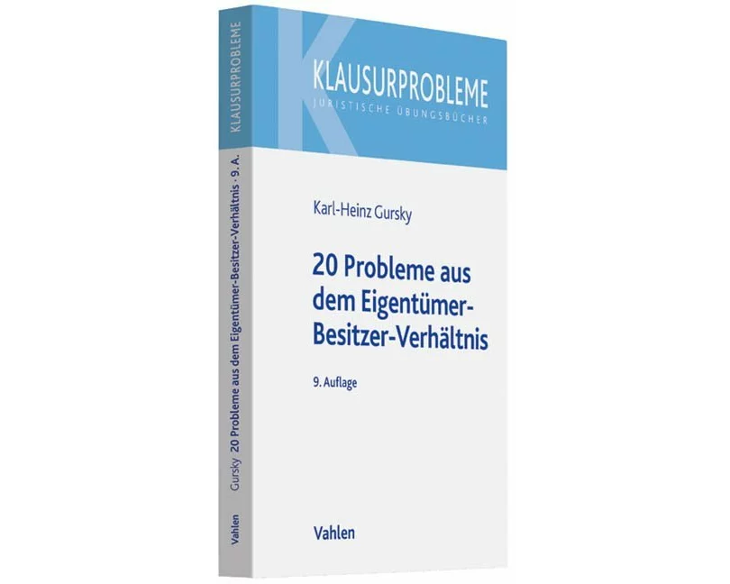 20 Probleme aus dem Eigentümer-Besitzer-Verhältnis