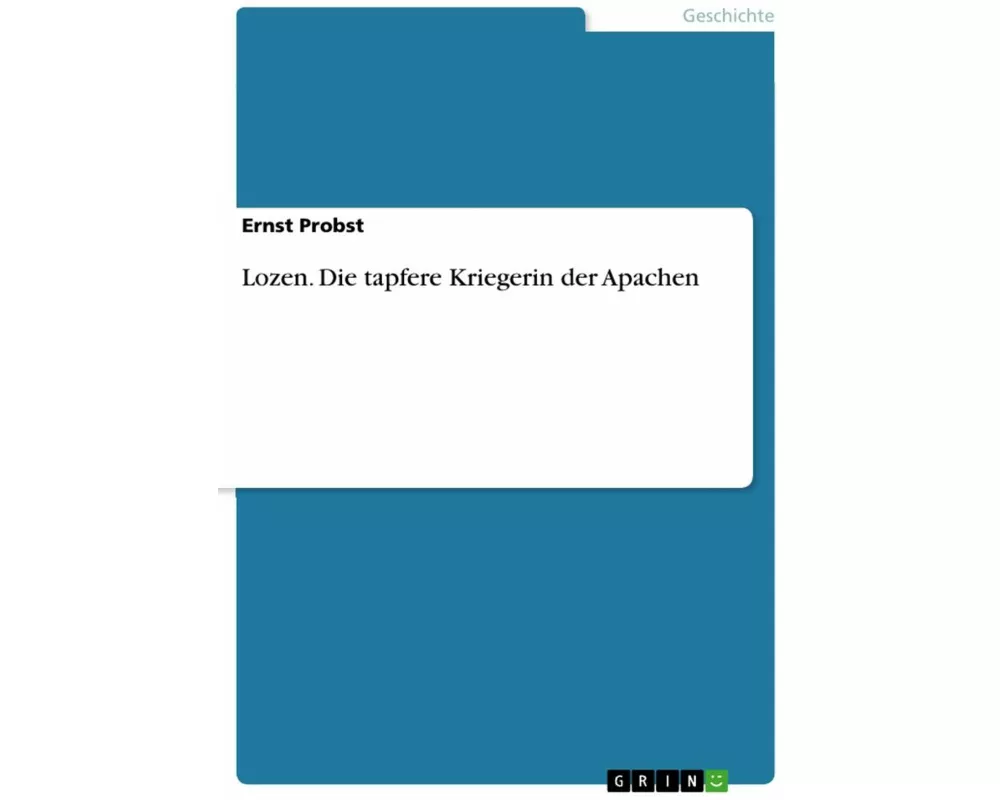 Lozen. Die tapfere Kriegerin der Apachen