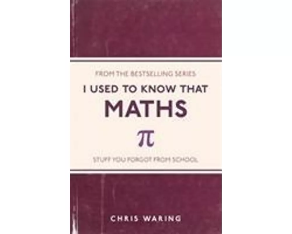 I Used to Know That: Maths