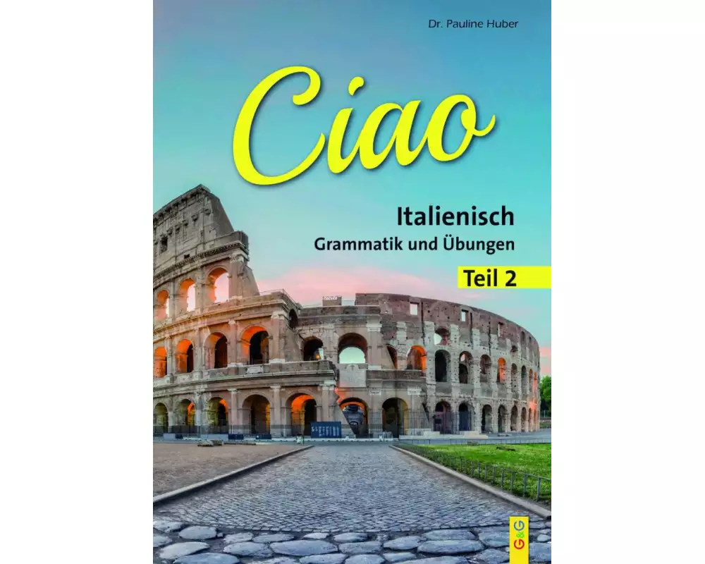 Ciao 2 - Italienisch für das 2. Lernjahr