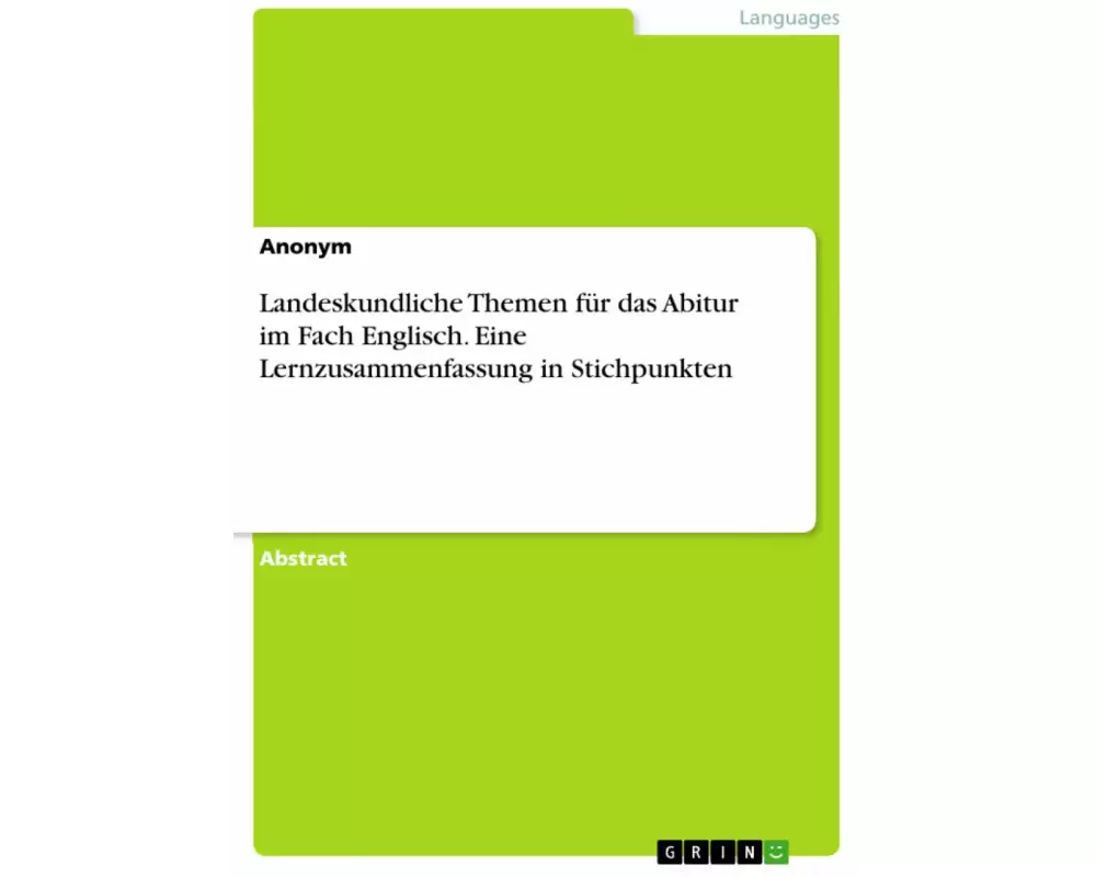 Landeskundliche Themen für das Abitur im Fach Englisch. Eine Lernzusammenfassung in Stichpunkten