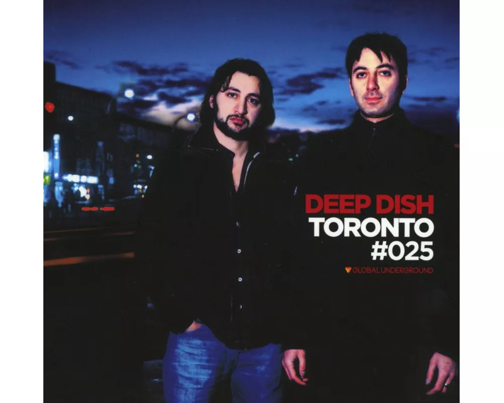Global Underground #25:Deep Dish-Toronto