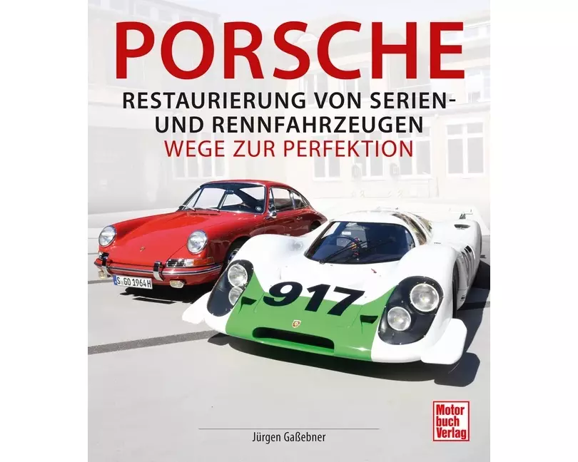 Porsche - Restaurierung von Serien-und Rennfahrzeugen