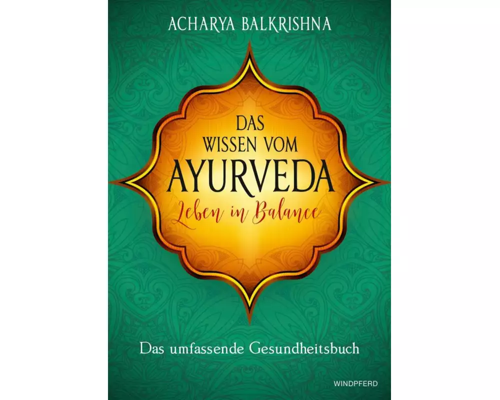Das Wissen vom Ayurveda – Leben in Balance