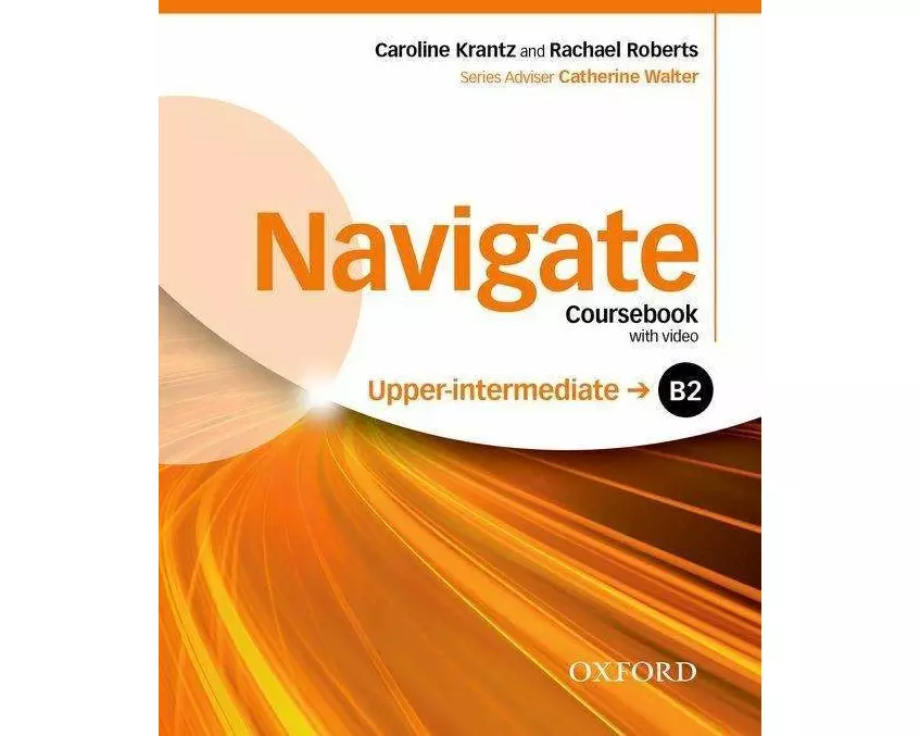 Navigate: B2 Upper-Intermediate: Coursebook, e-Book and Oxford Online Skills Program