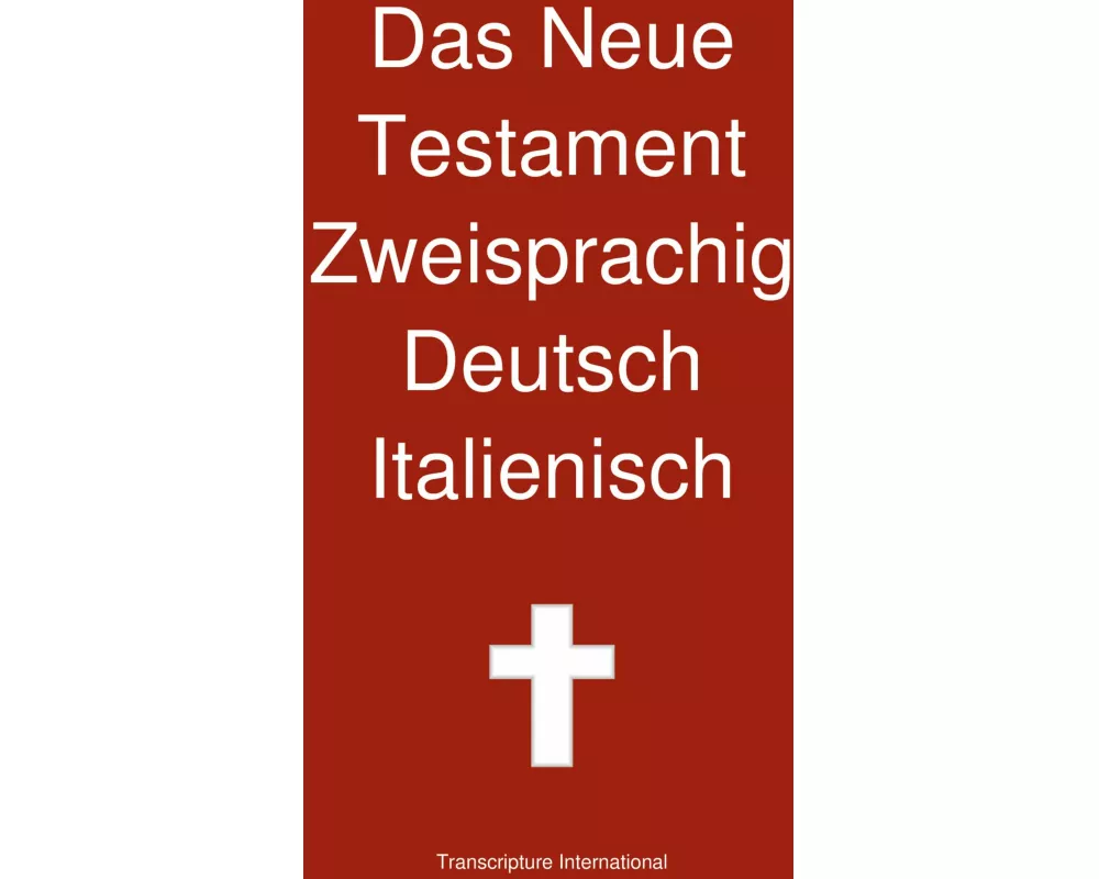 Das Neue Testament Zweisprachig, Deutsch - Italienisch
