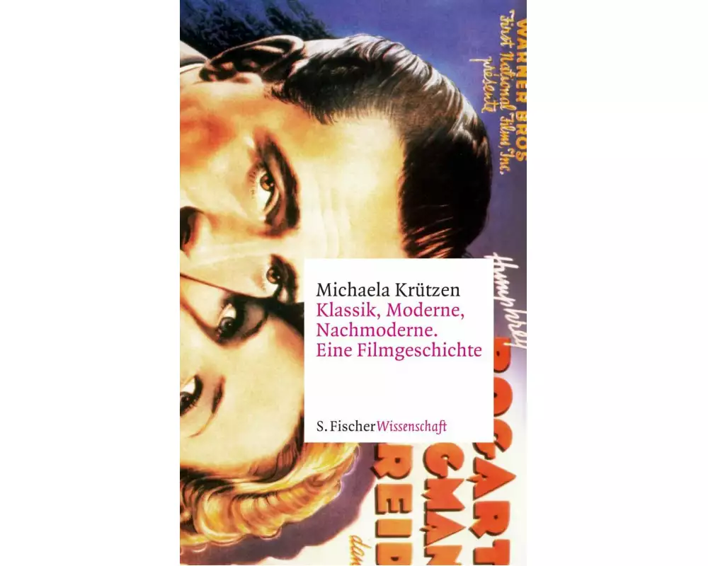 Klassik, Moderne, Nachmoderne. Eine Filmgeschichte