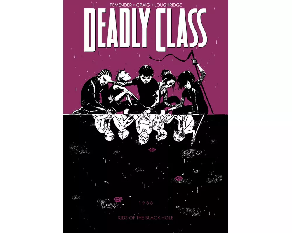 Deadly Class Volume 2: Kids of the Black Hole