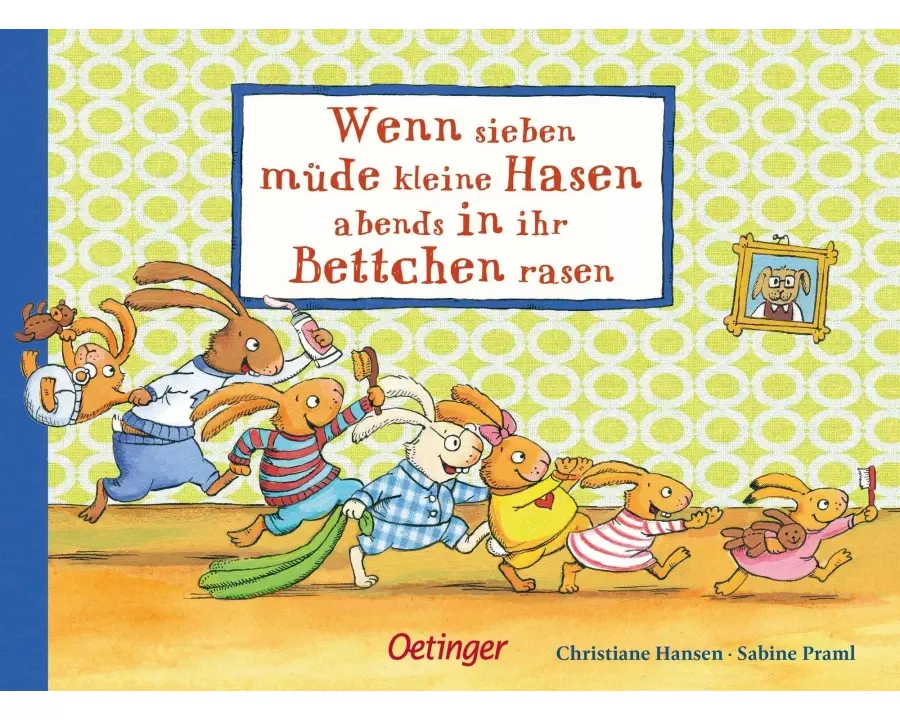 Wenn sieben müde kleine Hasen abends in ihr Bettchen rasen