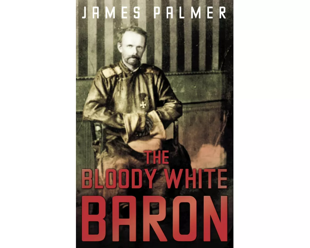 The Bloody White Baron