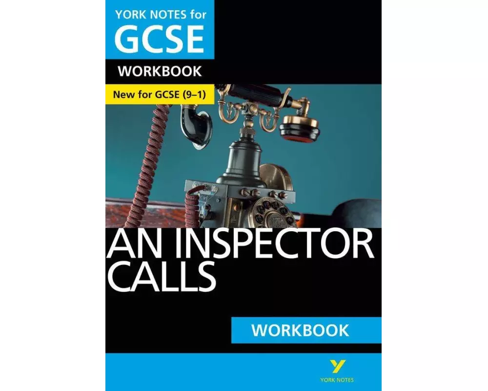 An Inspector Calls York Notes GCSE English Literature Workbook - for 2026, 2027 exams