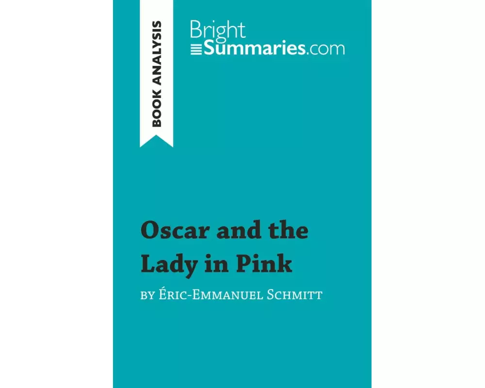 Oscar and the Lady in Pink by Éric-Emmanuel Schmitt (Book Analysis)