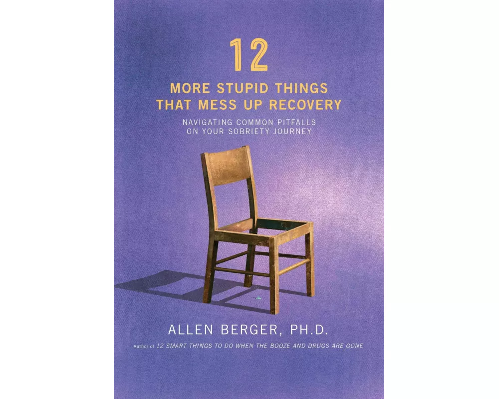 12 More Stupid Things That Mess Up Recovery