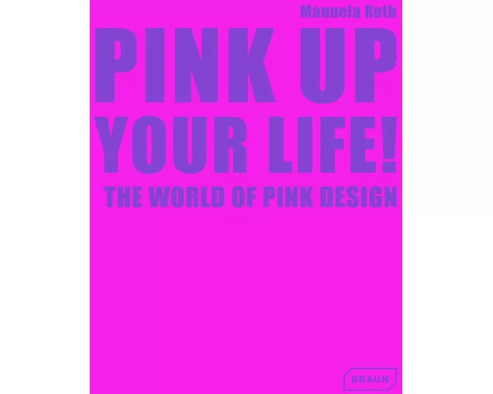 Pink Up Your Life!