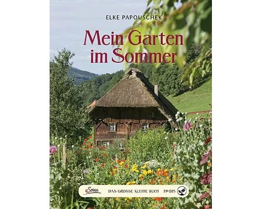 Das große kleine Buch: Mein Garten im Sommer