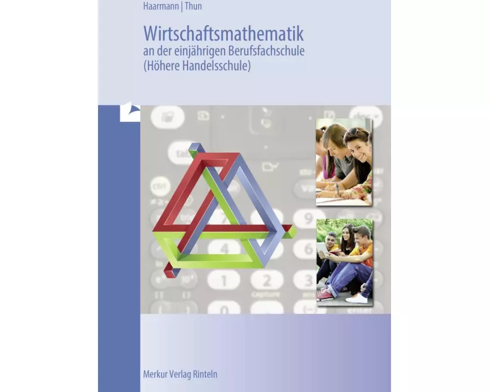 Wirtschaftsmathematik an der einjährigen Berufsfachschule (Höhere Handelsschule)