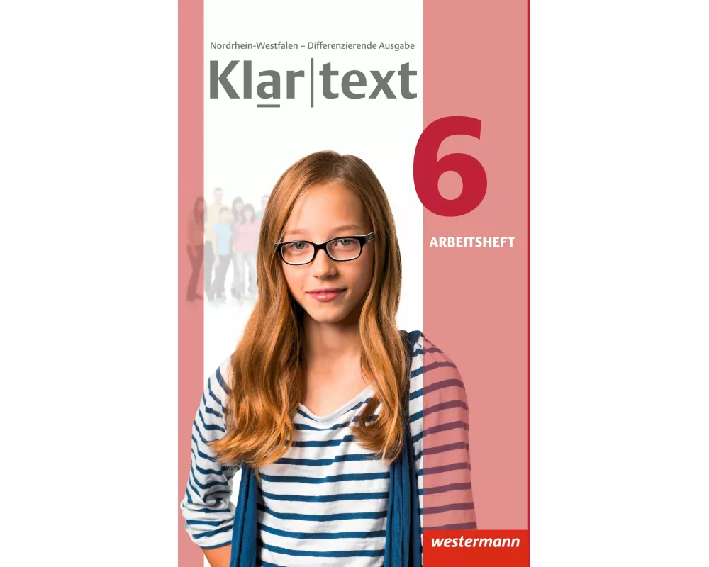 Klartext - Differenzierende Ausgabe 2014 für Nordrhein-Westfalen