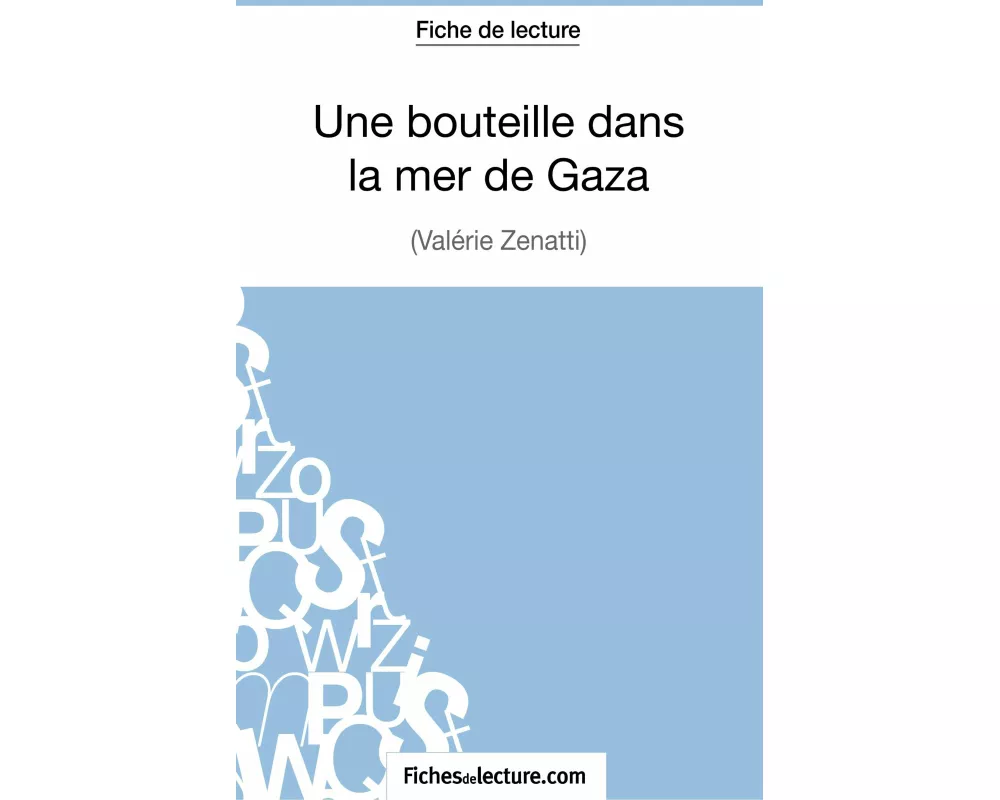 Une bouteille dans la mer de Gaza de Valérie Zénatti (Fiche de lecture)