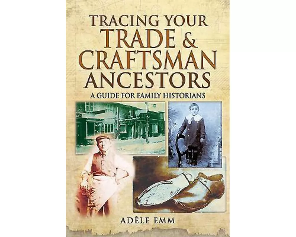 Tracing Your Trade and Craftsmen Ancestors