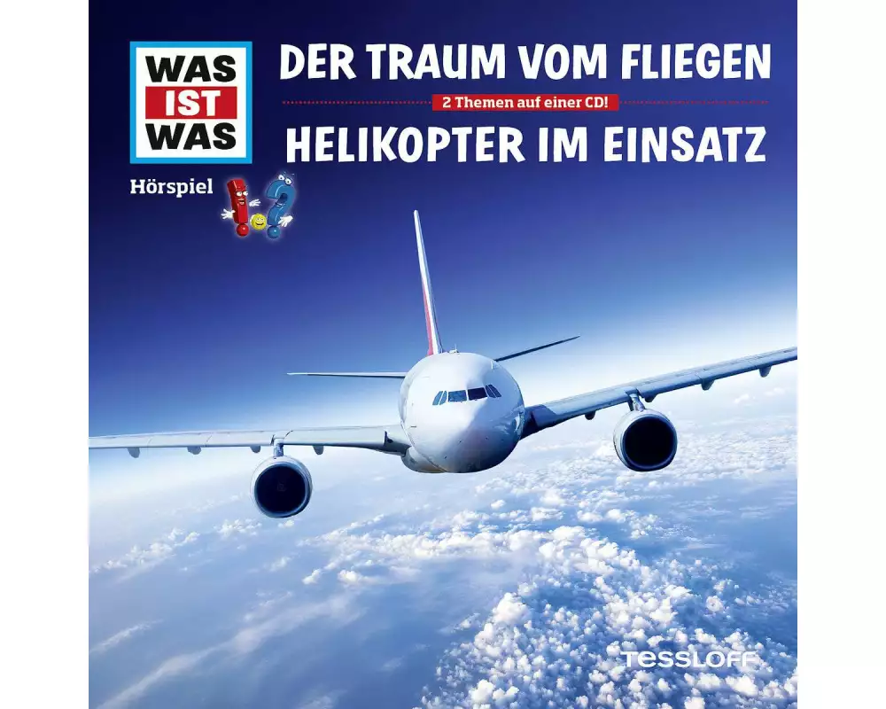 WAS IST WAS Hörspiel: Der Traum vom Fliegen/ Helikopter im Einsatz