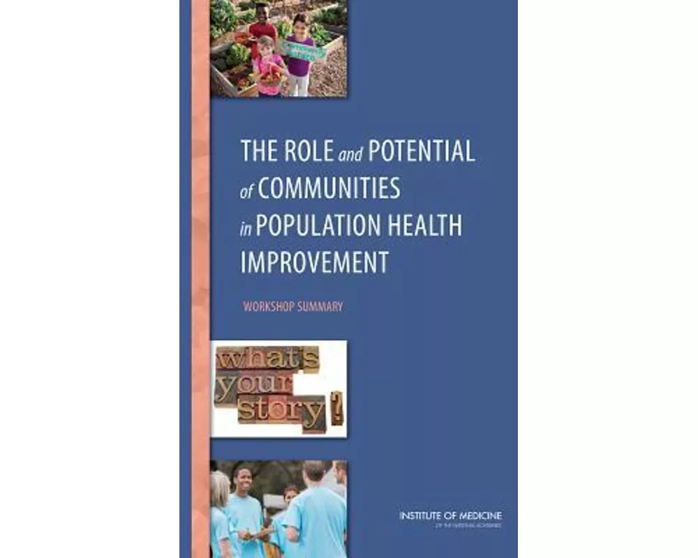 The Role and Potential of Communities in Population Health Improvement
