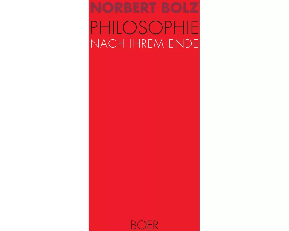 Philosophie nach ihrem Ende