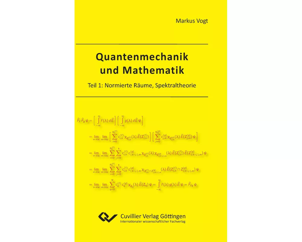 Quantenmechanik und Mathematik. Teil 1: Normierte Räume, Spektraltheorie