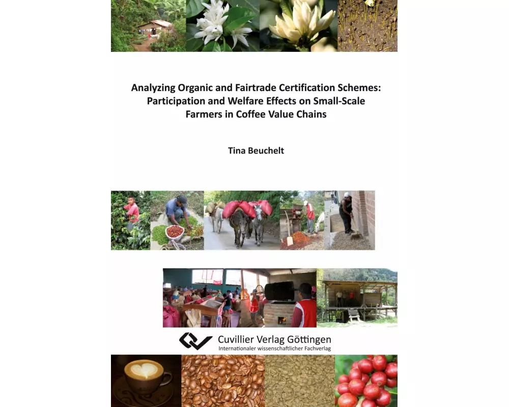 Analyzing Organic and Fairtrade Certification Schemes: Participation and Welfare Effects on Small-Scale Farmers in Coffee Value Chains