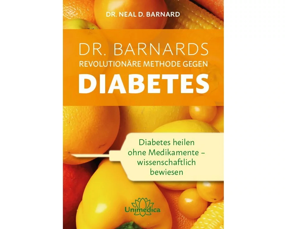 Dr. Barnards revolutionäre Methode gegen Diabetes