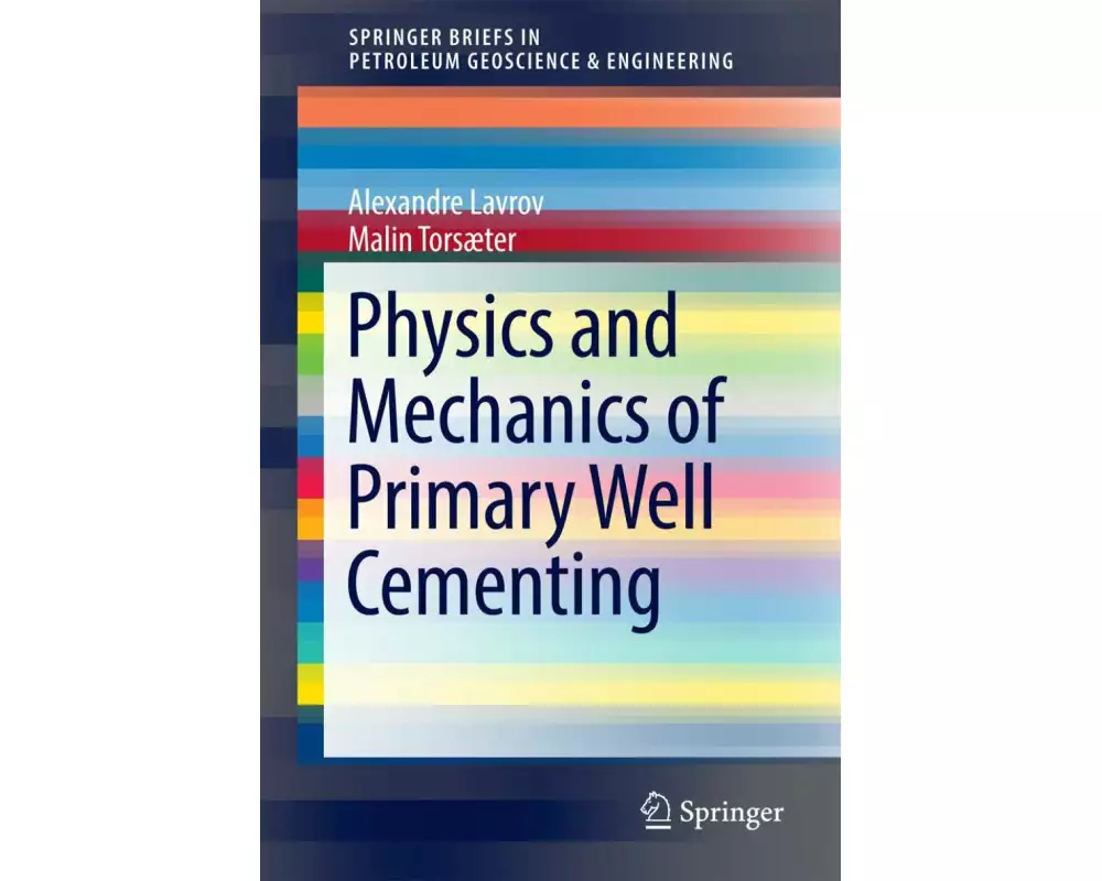 Physics and Mechanics of Primary Well Cementing