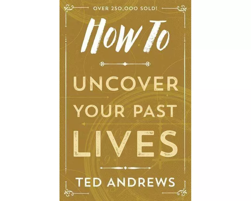 How to Uncover Your Past Lives