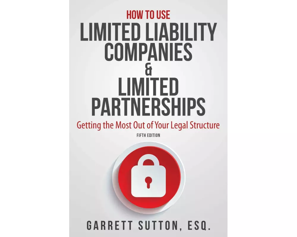 How to Use Limited Liability Companies & Limited Partnerships