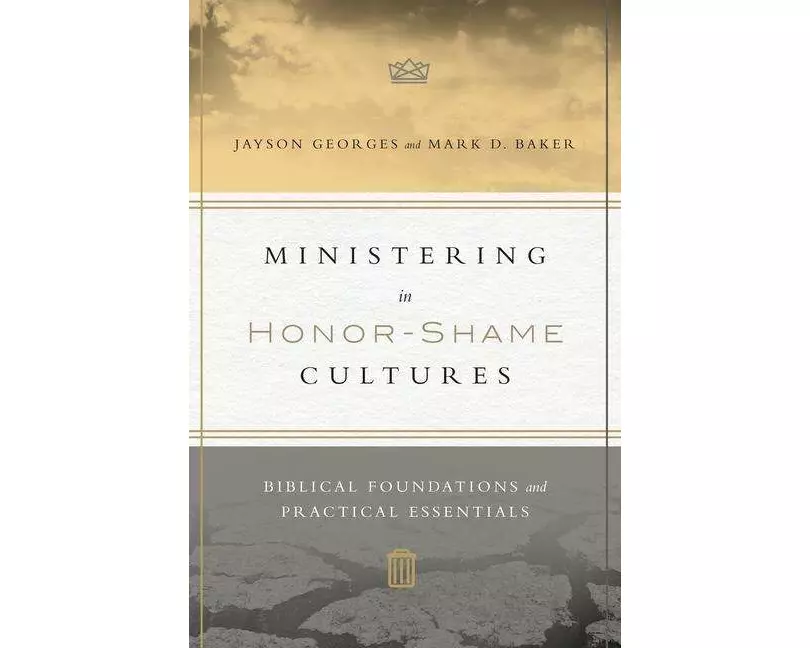 Ministering in Honor-Shame Cultures