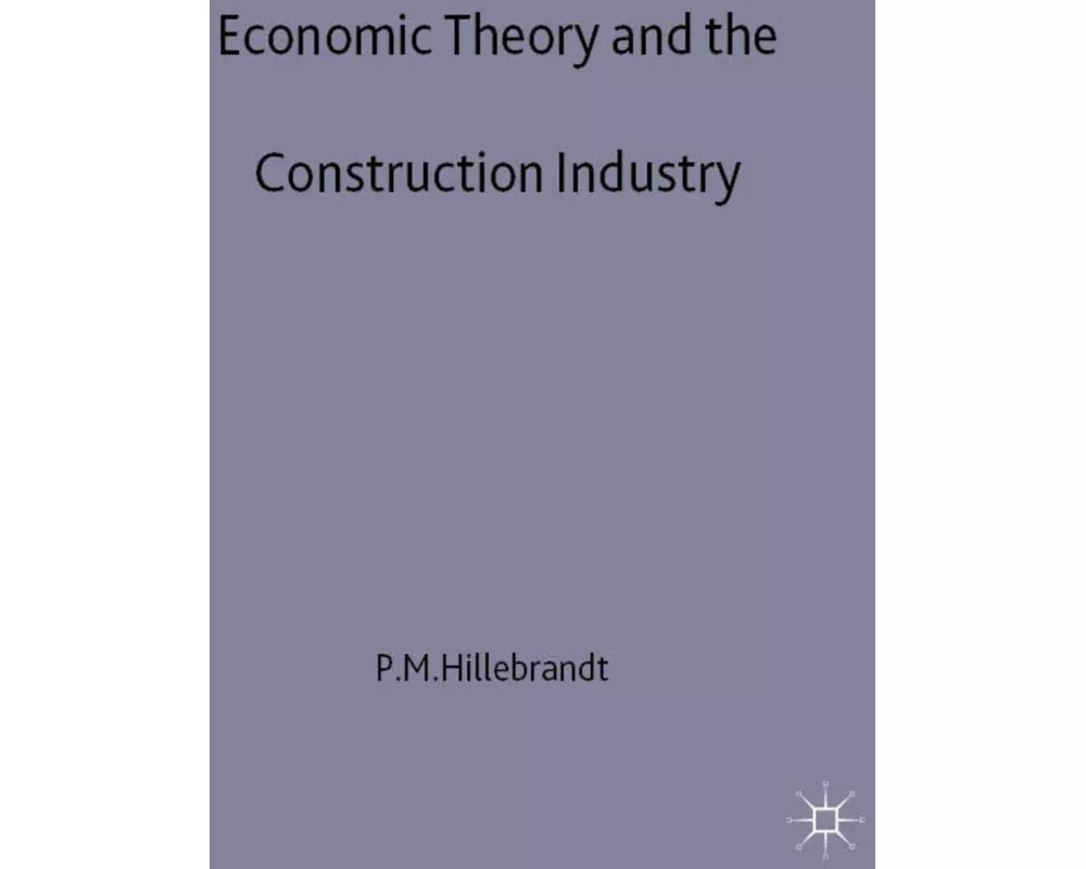 Economic Theory and the Construction Industry