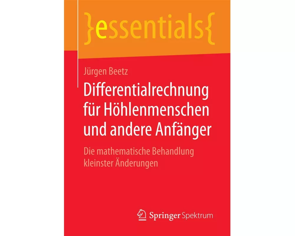 Differentialrechnung für Höhlenmenschen und andere Anfänger
